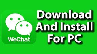 How To Download And Install Wechat For PC || wechat pc version