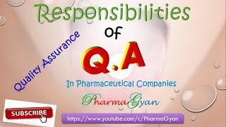 responsibilities of QA Quality Assurance in pharmaceutical companies