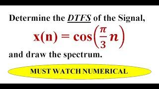 Determine DTFS of the signal and draw the spectrum | Numerical 1 on DTFS | EnggClasses