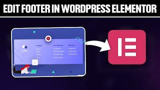 How To Edit Footer in WordPress Elementor 2024! (Full Tutorial)