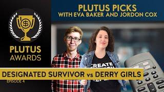 Plutus Picks: Designated Survivor vs Derry Girls