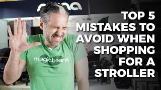 Top 5 Mistakes To Avoid When Shopping For A Stroller | Stroller Buying Advice | Magic Beans Reviews