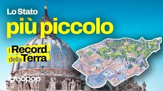 Qual è lo Stato più piccolo del mondo? Città del Vaticano, con soli 0,44 kmq. Ecco come funziona