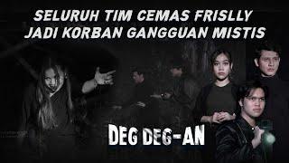 Seluruh Tim Cemas Frislly Jadi Korban Gangguan Sampai Muntah Darah! - DEGDEGAN eps 156 PART 2