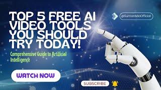 Top 5 Free AI Video Tools you should try Today 2025!