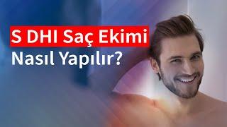 S DHI Saç Ekimi Nasıl Yapılır? | Medical Park