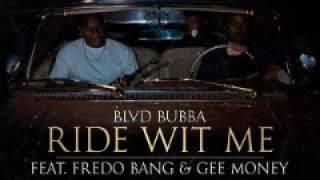 BlvdBubba f/ Fredo Bang & Dareal Geemoney- ride wit me