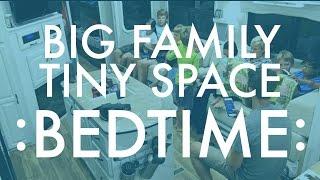 BIG FAMILY : Tiny Space : Bedtime in a RV w/9 Kids