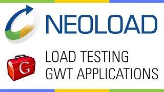 Load Testing GWT Applications with NeoLoad