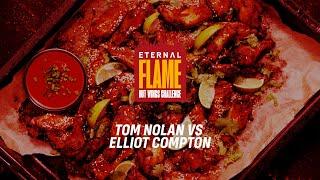 Eternal Flame : Episode 1 | Tom Nolan VS Elliot Compton