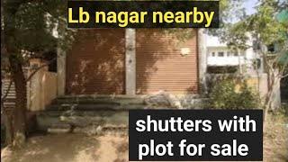 commercial shutters with plot for sale LB Nagar nearby BN Reddy colony 9666135222