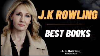 The Hidden Gems of JK Rowling: Discovering Her Best Works