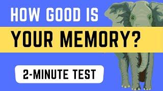 Memory Test : How Good is Your Memory? A 2-Minute Test