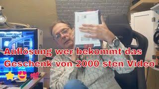 Auflösung wer bekommt das Geschenk von 2000 sten Video⭐