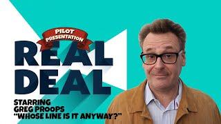 The Real Deal Pilot|Greg Proops|Whose Line