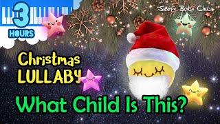 🟢 What Child Is This?  Christmas Lullaby  Baby Calm Down Music Sleep Songs