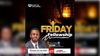 FRIDAY SERVICE WITH TR. JOHN CW || 08-11-2024