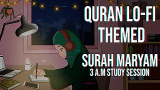 3 A.M Study Session  - Relaxing Quran recitation [Lofi theme]