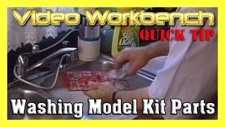 Video Workbench Quick Tip: Washing Model Kit Parts