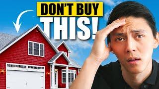 NEVER Buy These Types Of Houses