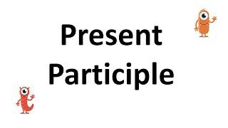 Present Participle