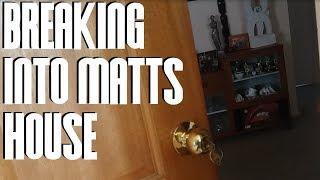 Breaking Into My Friends House