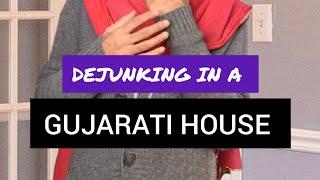 Dejunking In A Gujarati House