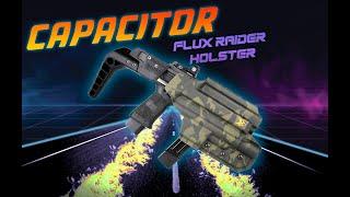 Capacitor -  Our Holster for the Flux Defense Raider