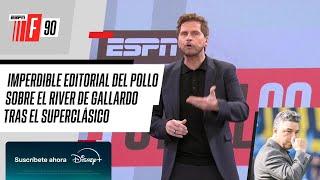 "PARECE QUE VOLVIÓ": el Pollo abrió #ESPNF90 con una EDITORIAL IMPERDIBLE tras el SUPERCLÁSICO