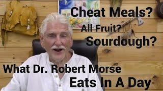 Dr. Robert Morse WHAT HE EATS IN A DAY Cheat Meals? All Fruit?