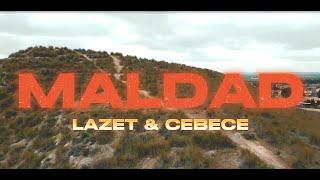 Lazet, CeBeCe - MALDAD (Video Oficial)