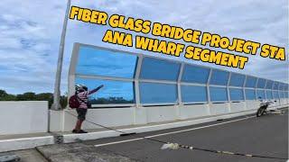 FIBER GLASS  BRIDGE PROJECT STA.ANA WHARF SEGMENT.