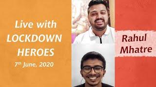 Live with Lockdown Heroes - Rahul Mhatre
