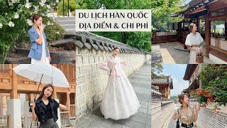 Địa điểm và chi phí cho chuyến du lịch Hàn Quốc tự túc từ A-Z | From Sue