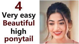 4 very easy & stylish high pony - New Everyday hairstyle | easy ponytail