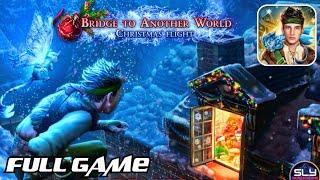 Bridge to Another World Christmas Flight Full Walkthrough