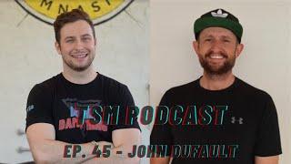 TSM Podcast Ep. 45 - Strength & Conditioning for Golfers with John Dufault