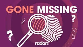 Gone Missing | Radar 2022
