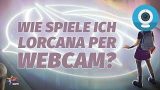 Wie spiele ich Lorcana und andere Sammelkartenspiele über Webcam?