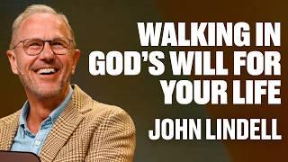 Walking in God’s Will for Your Life | Stand Strong - #34 | John Lindell