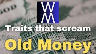 10 Traits that Scream Old Money | Luxury Segment |
