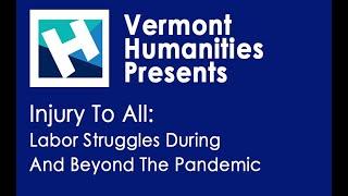 Vermont Humanities Council Presents: Injuries To All