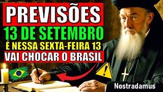 AS PREVISÕES DE NOSTRADAMUS SOBRE 13 DE SETEMBRO DE 2024 NO BRASIL ESTÃO TODOS CHOCADOS