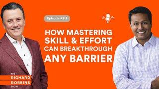 The Richard Robbins Show Podcast Ep119 with Sharran Srivatsaa How Mastering a Skill Can Breakthrough