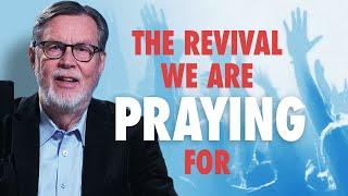 THE REVIVAL WE ARE PRAYING FOR
