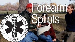 Wilderness Medicine | Forearm Splints