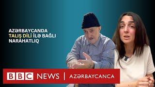 "Talış dili artıq yox olmağa doğru gedir" - Azərbaycanda talış dili ilə bağlı narahatlıq