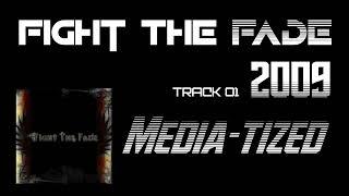 Fight the Fade[2009]Fight the Fade.01.Media-Tized