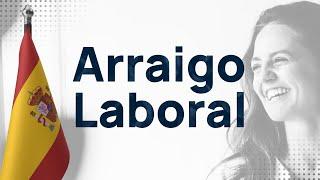 Regularizarse en España con el ARRAIGO LABORAL 