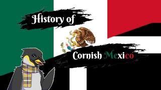 The History of Cornish Mexico